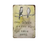 Vintage 'Two Birds Never Sing the Same Song' Rustic Metal Plaque Metal Wall Art Decorative Tin Sign for Home and Cave 12×8 Inch, 2D Flat