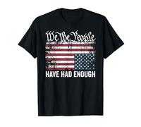 Vintage USA Flag, we The People Have had Enough T-Shirt