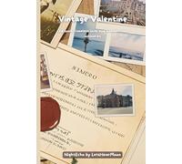 Vintage Valentine: A Classic Themed Charming Journal for Love Letters, Memories, and Timeless Romance