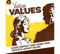 Vintage Values: Classic Pamphlet Cover Design from Twentieth-Century Ireland