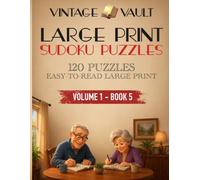 Vintage Vault: Large-Print Sudoku Puzzles: Give your mind a satisfying workout with a sudoku collection made for comfortable, frustration-free solving.