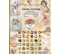 Vintage Victorian Shabby Chic Ephemera Collection: 16 Sheets and Over 180 Ephemera Pieces for DIY Cards, Scrapbooking, Decorations, Decoupage, ... Projects - Bonus with 3 Background Papers