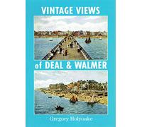 Vintage Views of Deal & Walmer