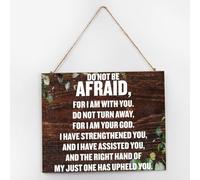 Vintage Wall Art Decorative Wood Wall Sign Do Not Be Afraid, for I Am with You Custom Wall Art Wood Plaque Sign 10x12 Inch Wooden Hanging Signs Home Decor for Kitchen Window