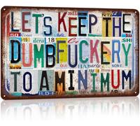 Vintage Wall Decor Inspirational Quotes Metal Sign Tin Signs Poster - Let's Keep the Dumbfuckery to a Minimum 8x12 Inch