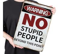 Vintage Warning Metal Sign, No Stupid People Beyond This Point, 20x30 cm or 30x40 cm, Rustic Wall Decor for Home, Bar, Coffee Shop