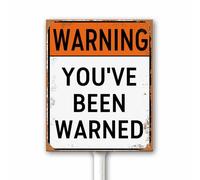 Vintage Warning You've Been Warned Sign, Funny Warning Sign, Humor Outdoor Decor,12x15 CM Yard Sign with Metal Stake Rust-free Aluminum Lawn Signs Weather/Fade Resistant for Outdoor Use