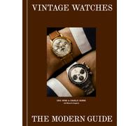Vintage Watches : The Modern Guide