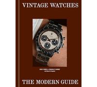 Vintage Watches: The Modern Guide (including Rolex, Patek Philippe, Omega, Audemars Piguet, and more)