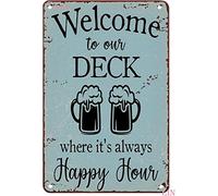 Vintage Welcome to Our Deck Where It's Happy Hour Cafe Patio Poster Metal Aluminium Tin Sign 8x12 Inch Wall Decor
