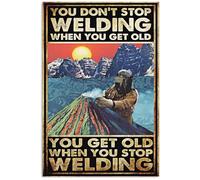 Vintage Welder Tin Sign,You Don'T Stop Welding When You Get Old-Home Decoration Restaurant Garage Club Wall Decoration Painting 8x12 Inches