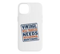 Vintage Well Traveled Needs Maintenance Old Age Humor Case for iPhone 14 Plus