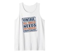 Vintage Well Traveled Needs Maintenance Old Age Humor Tank Top