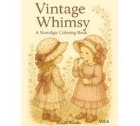 Vintage Whimsy: A Nostalgic Coloring Book - Vol. 4