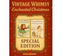 Vintage Whimsy - Enchanted Christmas: Special Edition Coloring Book with Nostalgic Holiday Charm