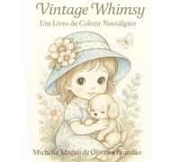 Vintage Whimsy: Um Livro de Colorir Nostálgico: 40 ilustrações encantadoras em estilo de papel de carta antigo para relaxar e colorir