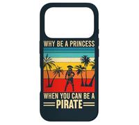 Vintage Why Be A Princess When You Can Be A Pirate Case for iPhone 17 Pro