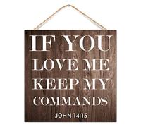 Vintage Wooden Quotes Sign If You Love Me, Keep My Commands.John 14~15 - Inspirational Wall Art Wood Plaque, Rustic Farmhouse Decoration, 12 Inch, Made in USA