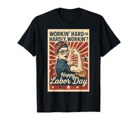 Vintage Working Hard Or Hardly Working Labor Day Men Women T-Shirt