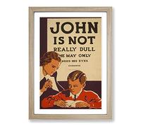 Vintage WPA Poster John is Not Really Dull Framed Print | A2 Oak Framed Wall Art | Ready to Hang | Classic Nature Picture | Living Room Bedroom Lounge Office