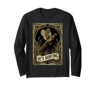 Vintage Yes He's Hunting Pheasant Upland Bird Hunter Long Sleeve T-Shirt