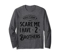 Vintage You Can't Scare Me I Have Two Brothers Funny Family Long Sleeve T-Shirt