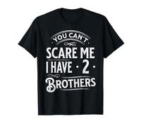 Vintage You Can't Scare Me I Have Two Brothers Funny Family T-Shirt