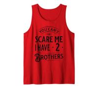 Vintage You Can't Scare Me I Have Two Brothers Funny Family Tank Top