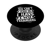 Vintage You Can't Scare Me I Have Two Teenagers Parenting PopSockets Adhesive PopGrip