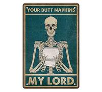 Vintage Your Butt Napkins My Lord - Skeleton Aluminium Metal Tin Sign 8x12 Inch Garden Outdoor Home Poster Bar Pub Wall Decor