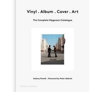 Vinyl . Album . Cover . Art: The Complete Hipgnosis Catalogue by Aubrey Powell (