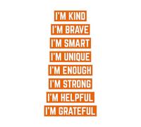 Vinyl Art Sticker I am Kind I am Brave I am Smart I am Helpful and Inspiring 34x68.4cm Multiple Size Options Orange