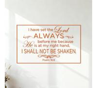 Vinyl Art Sticker I Have Set The Lord Always Before me Because he is at My Right Hand I Shall not be Shaken. Psalm 16:8 54.6x91.9cm It Won't Fall Off Orange