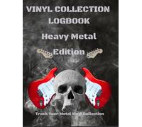 Vinyl Collection Logbook: Heavy Metal Edition: Track and Organize Your Metal Vinyl Record Collection | Album Catalog for Metalheads