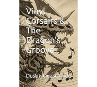 Vinyl Corsairs & The Dragon's Groove