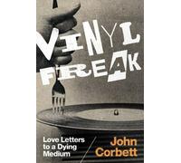 Vinyl Freak - Love Letters to a Dying Medium Corbett Hardback 9780822363507