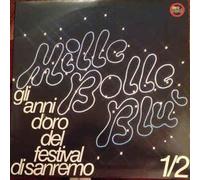 (VINYL LP) Mille Bolle Blu 1/2 Gli Anni D'Oro Del Festival D