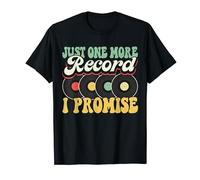 Vinyl Record Collecting Lover Just One More Record I Promise T-Shirt