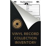 Vinyl Record Collection Inventory: Vinyl Record Collector Log Book | A Simple Way To Keep Track And Review Your Collection