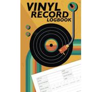 Vinyl Record Collector Log Book: Vinyl Record Keeping Made Easy: Log and Review Your Favorite Album with Music Record Collector Logbook