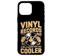 Vinyl Records Dad Like A Normal Dad But Cooler Case for iPhone 16 Pro Max