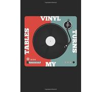 Vinyl Turns My Tables: Blank Lined Journal Gift, 6x9, Record Collector Vinyl Lovers Vintage Collector Gift