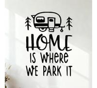Vinyl Wall Decals Home is Where We Park Our Car Quote Tour Bus Style 54.6x73.7cm Equipped with Transfer Film kit Black