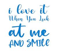 Vinyl Wall Decals i Love it When You Look at me and Smile 42x44.9cm Multi Color Selection Blue