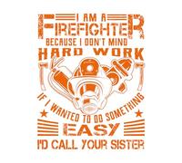 Vinyl Wall Decals I'm a Firefighter Because I Don't Mind Hard Work 52x65.8cm It Won't Fall Off Orange