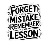Vinyl Wall Decals Motivational Forget The Mistake Remember The Lesson 36x38.5cm Can Modify and add Information Black