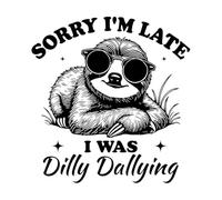 Vinyl Wall Decals Sorry I'm Late i was Dilly Dallying Sloth Hilarious Typography Funny Animal Vintage Sloth 67.2x70.6cm Removable Without Leaving Glue Black