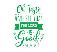 Vinyl Wall Stickers oh Taste and See That The Lord is Good Design 57.6x80.2cm Can Modify and add Information Green