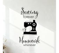 Vinyl Wall Stickers Sewing is Always A Chore Whenever Sewing Machine Sewing Shop Quilting 54.6x100.2cm Easy Installation Black
