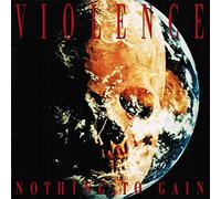 Vio-Lence - Nothing To Gain